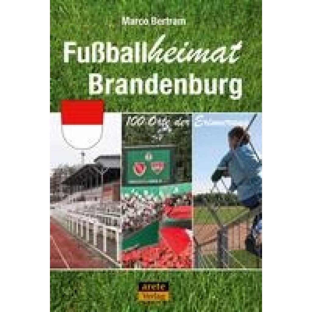 Fußballheimat Brandenburg (Bertram, Marco)