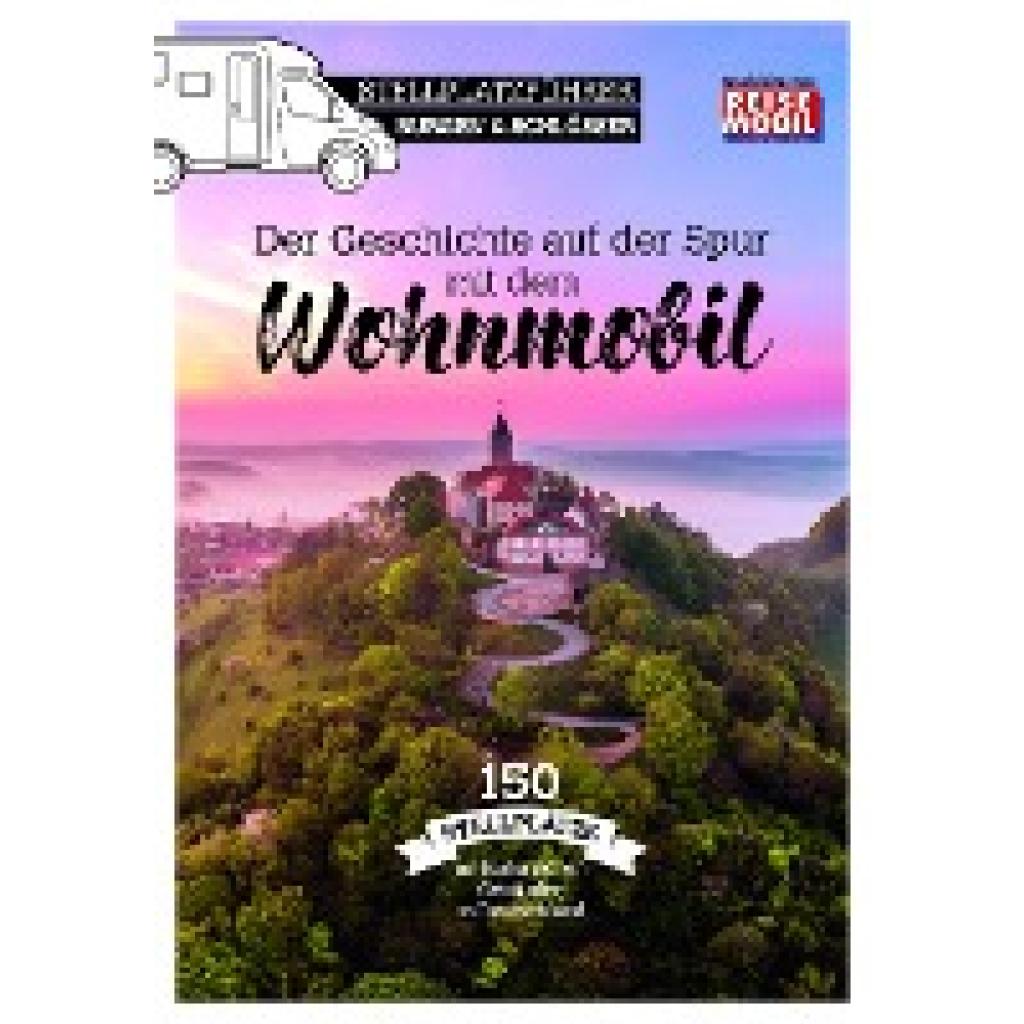 Stellplatzführer Burgen & Schlösser