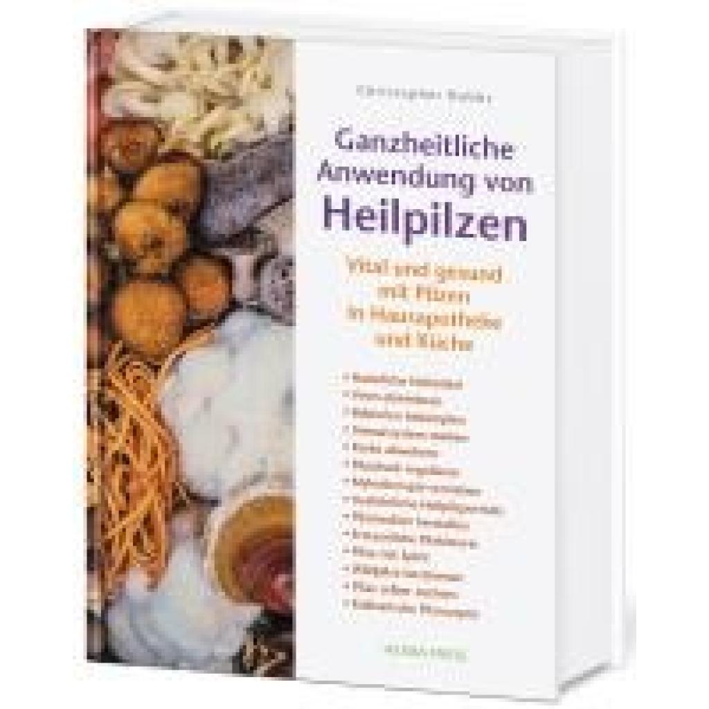 Ganzheitliche Anwendung von Heilpilzen (Hobbs, Christopher)