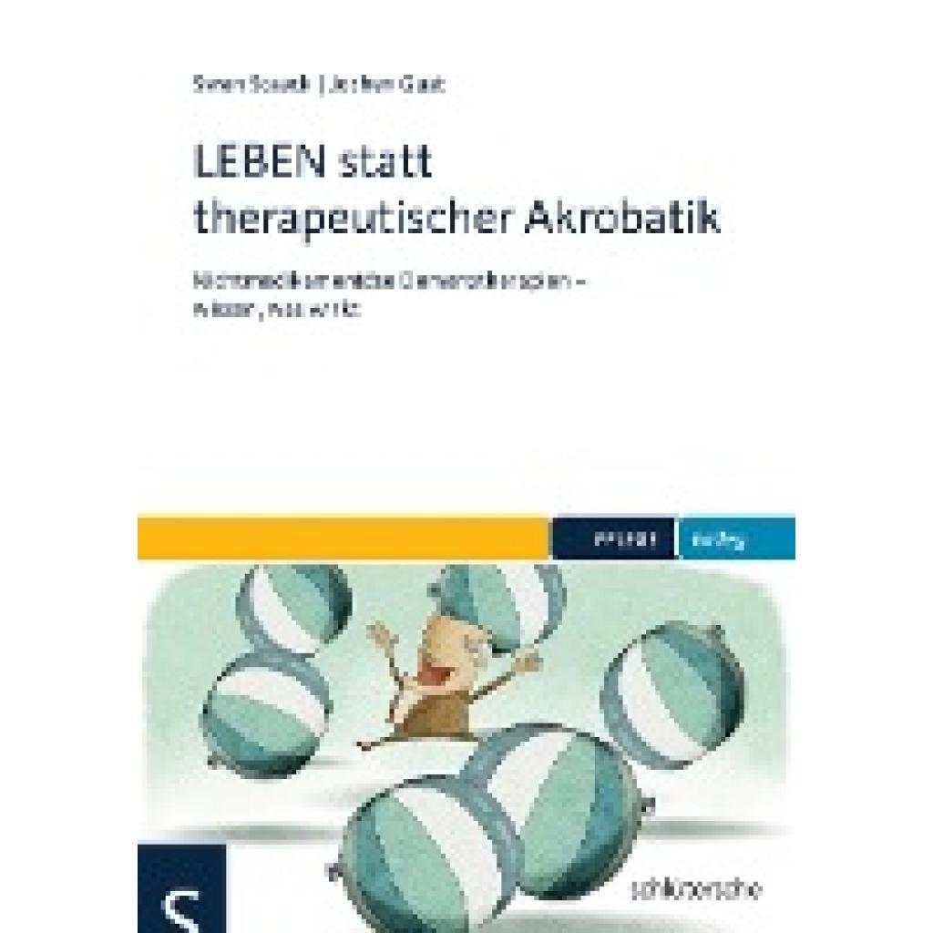 LEBEN statt therapeutischer Akrobatik (Staack, Swen~Gust, Jochen)
