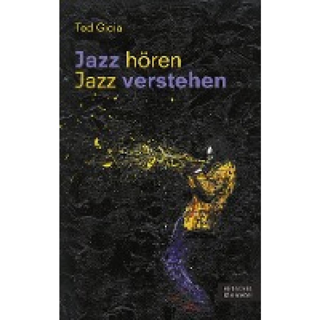Jazz hören - Jazz verstehen (Gioia, Ted)