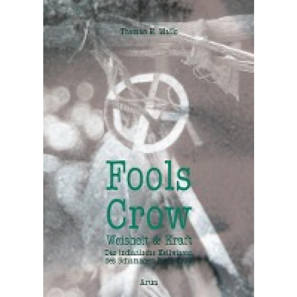 Fools Crow (Mails, Thomas E.~Crow, Fools)