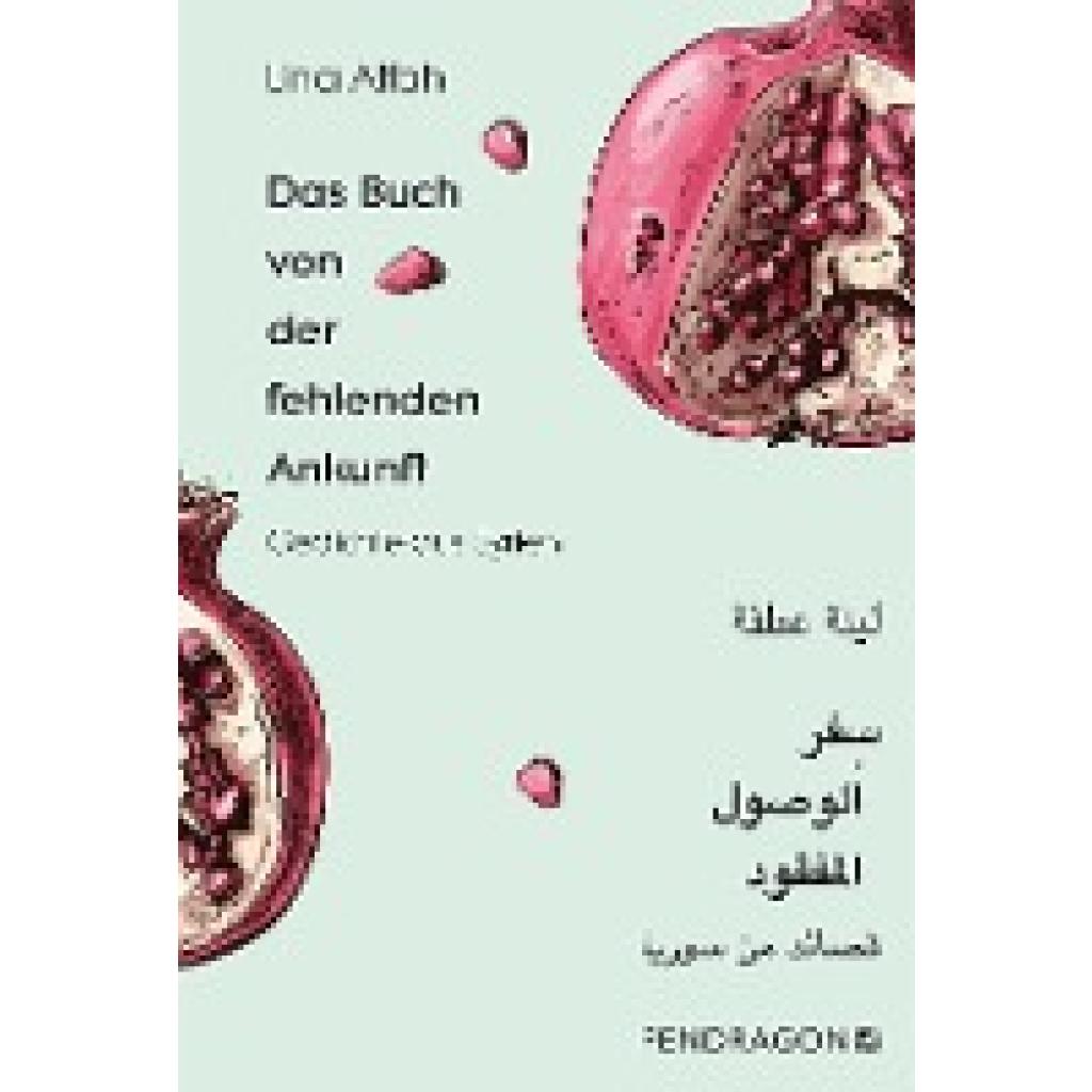 Atfah, Lina: Das Buch von der fehlenden Ankunft
