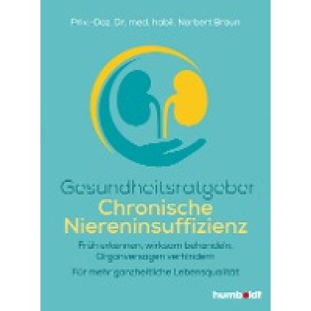 Gesundheitsratgeber Chronische Niereninsuffizienz (Braun, Norbert)