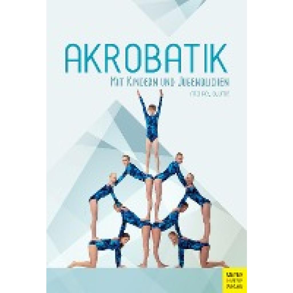 Akrobatik mit Kindern und Jugendlichen (Blume, Michael)