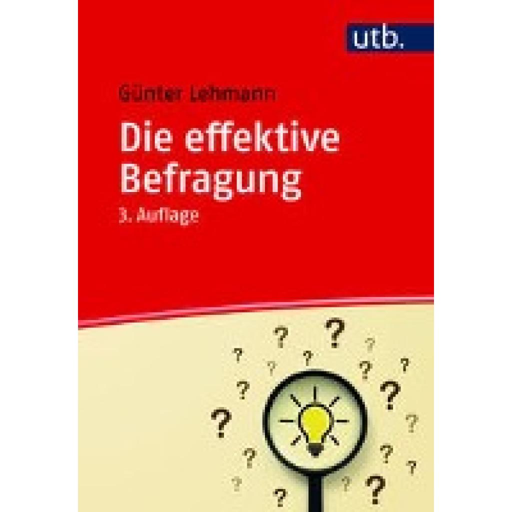 Die effektive Befragung (Lehmann, Günter)