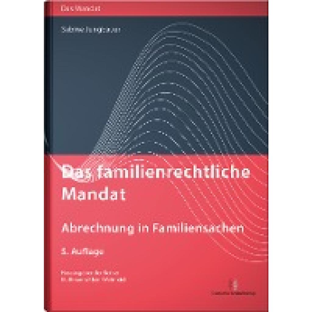 Das familienrechtliche Mandat - Abrechnung in Familiensachen (Jungbauer, Sabine)