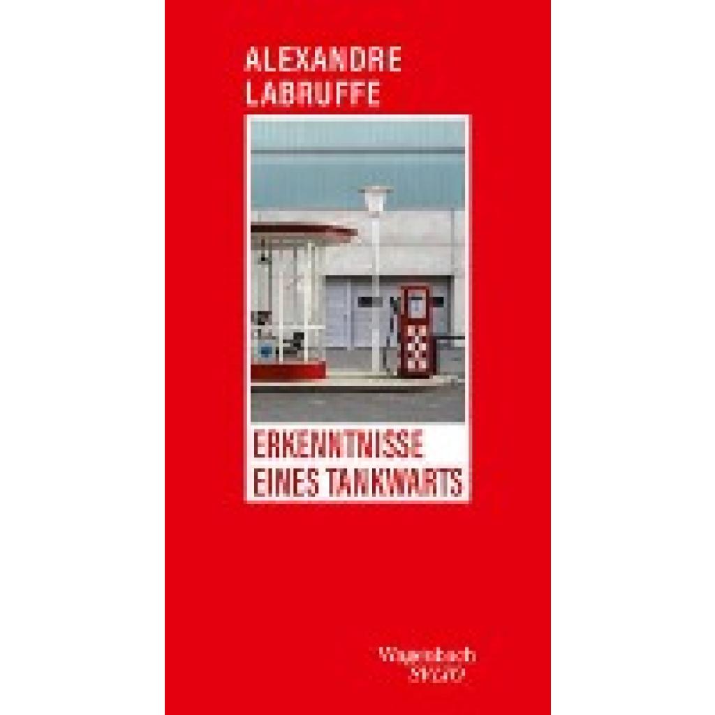 Erkenntnisse eines Tankwarts (Labruffe, Alexandre)