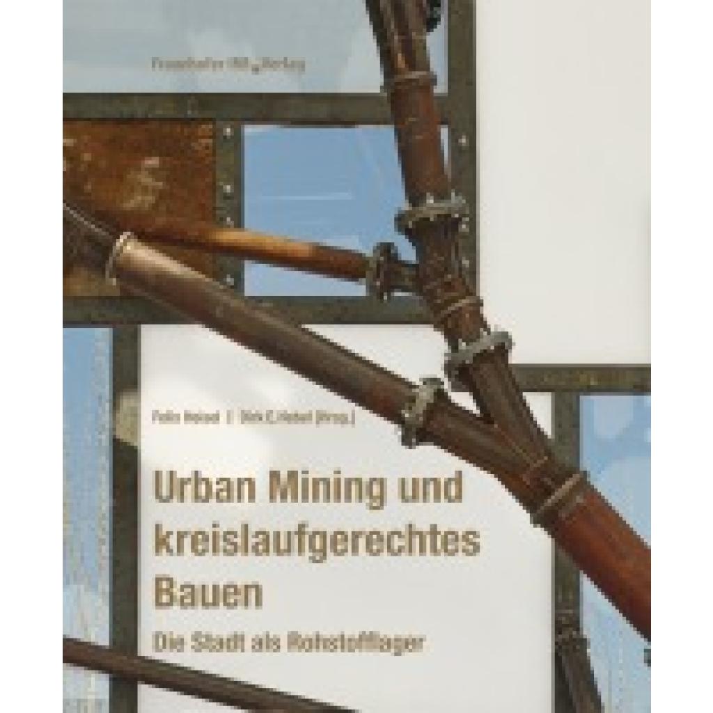 Urban Mining und kreislaufgerechtes Bauen.