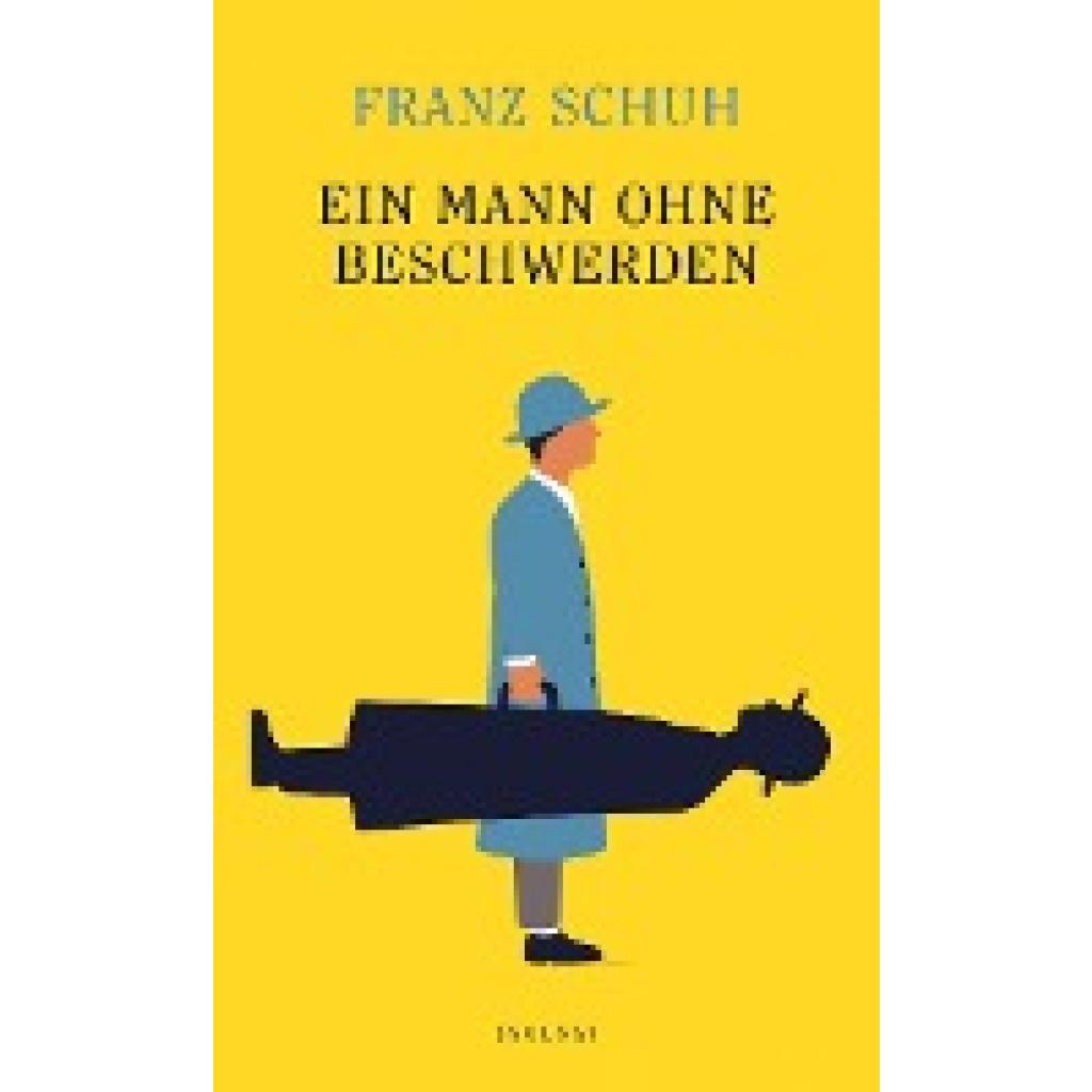 Ein Mann ohne Beschwerden (Schuh, Franz)