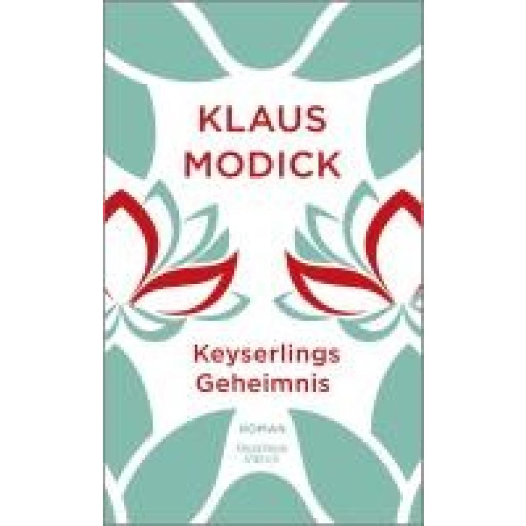 Keyserlings Geheimnis (Modick, Klaus)