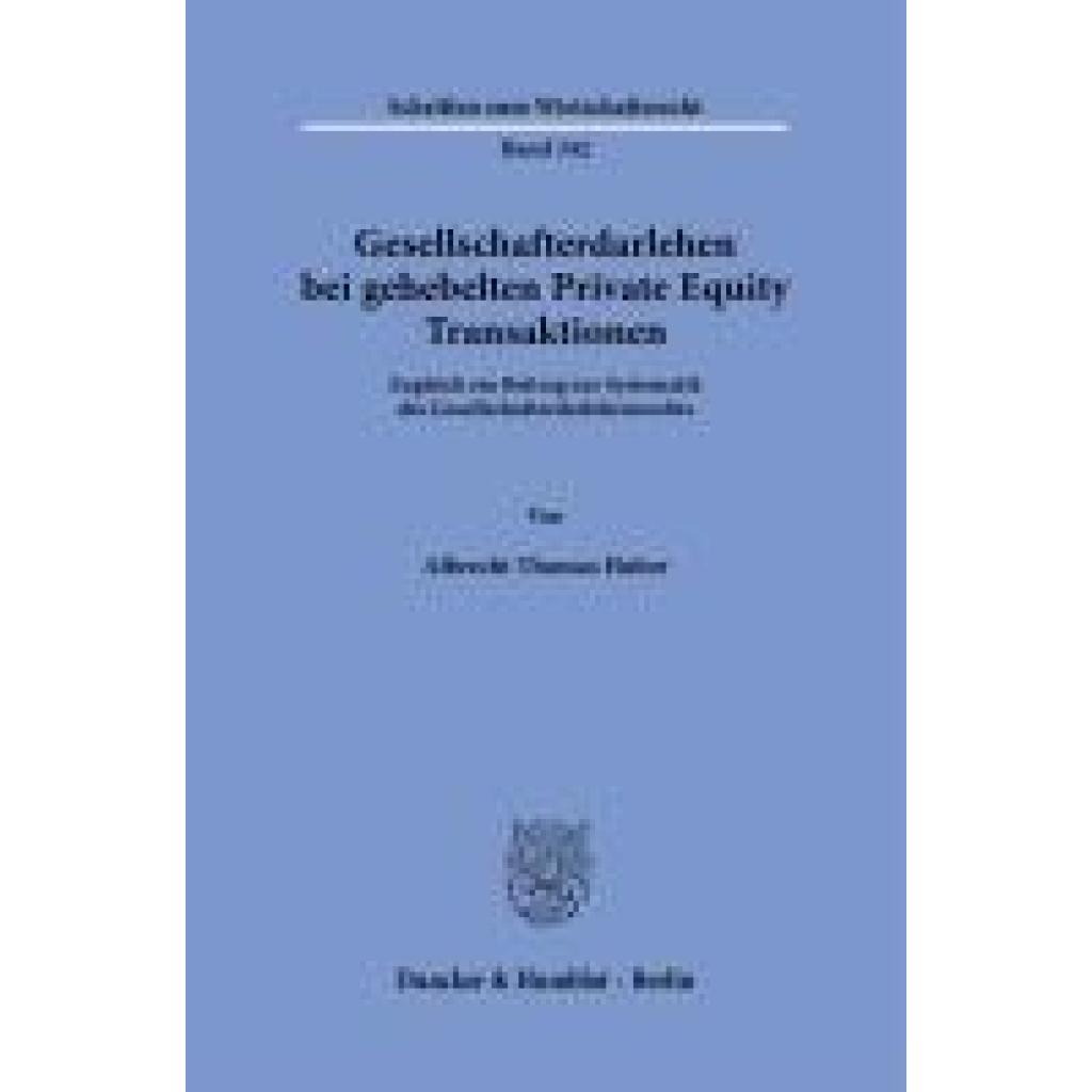 Gesellschafterdarlehen bei gehebelten Private Equity Transaktionen (Huber, Albrecht Thomas)