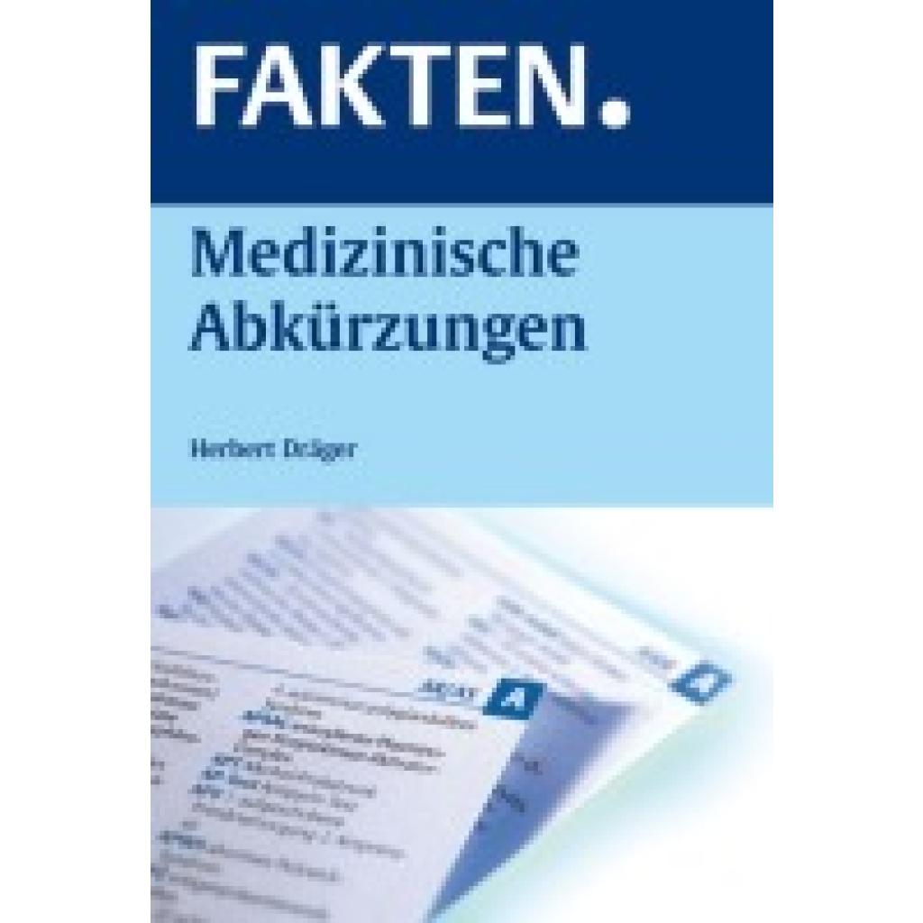 FAKTEN. Medizinische Abkürzungen (Dräger, Herbert)