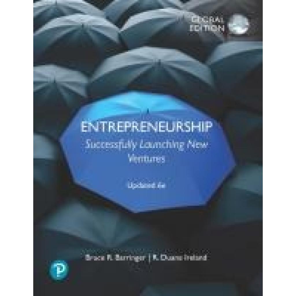 Entrepreneurship: Successfully Launching New Ventures, Updated Global Edition (Barringer, Bruce~Ireland, R.)