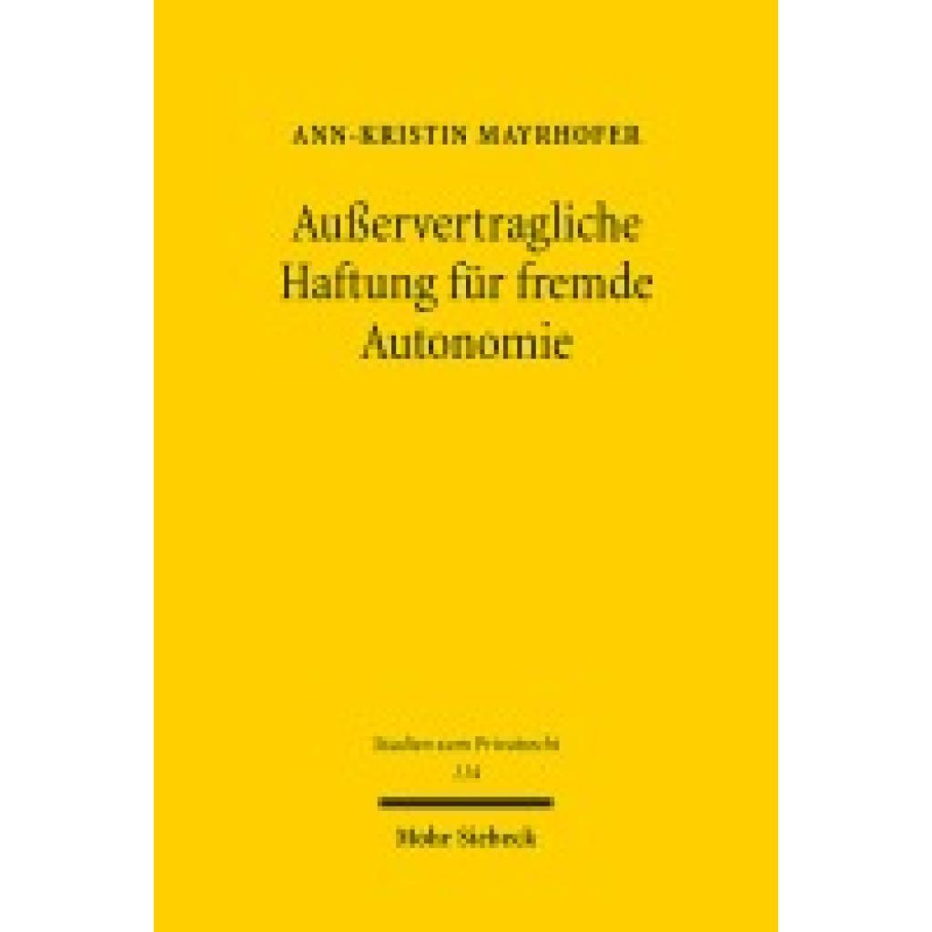 Außervertragliche Haftung für fremde Autonomie (Mayrhofer, Ann-Kristin)