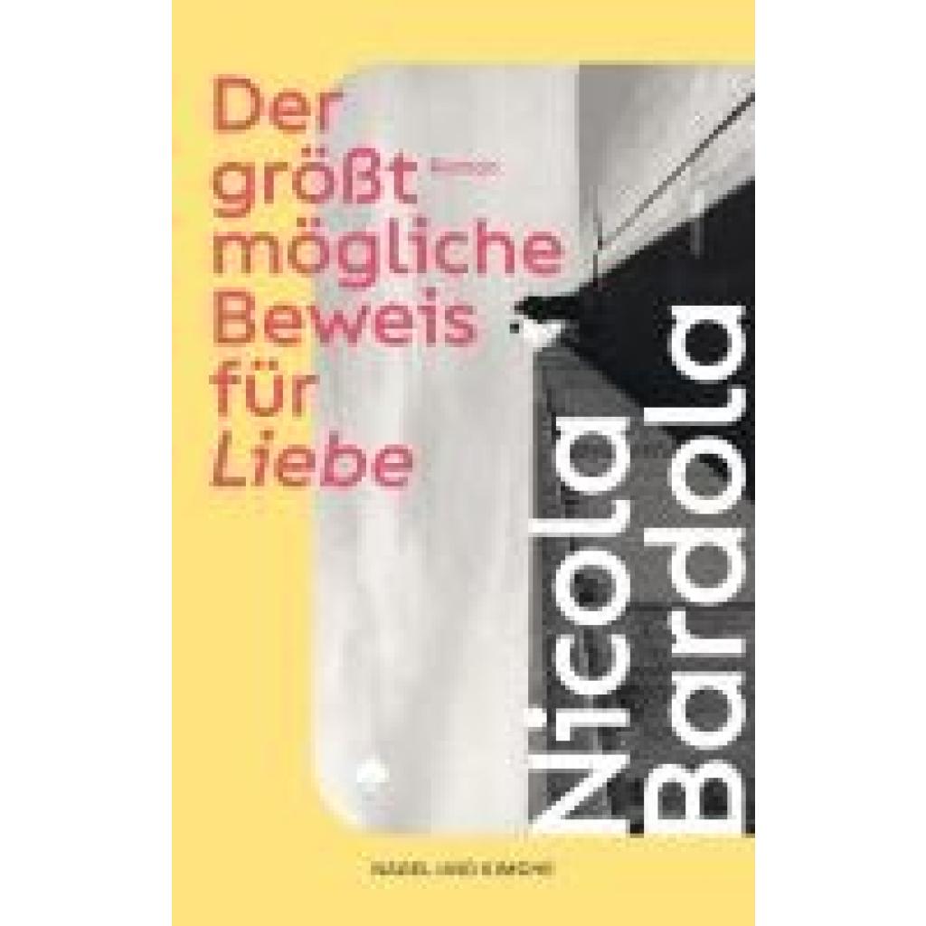 Bardola, Nicola: Der größtmögliche Beweis für Liebe