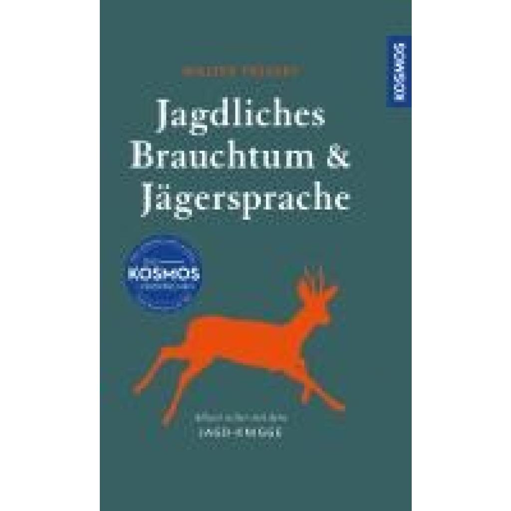 Frevert, Walter: Jagdliches Brauchtum und Jägersprache