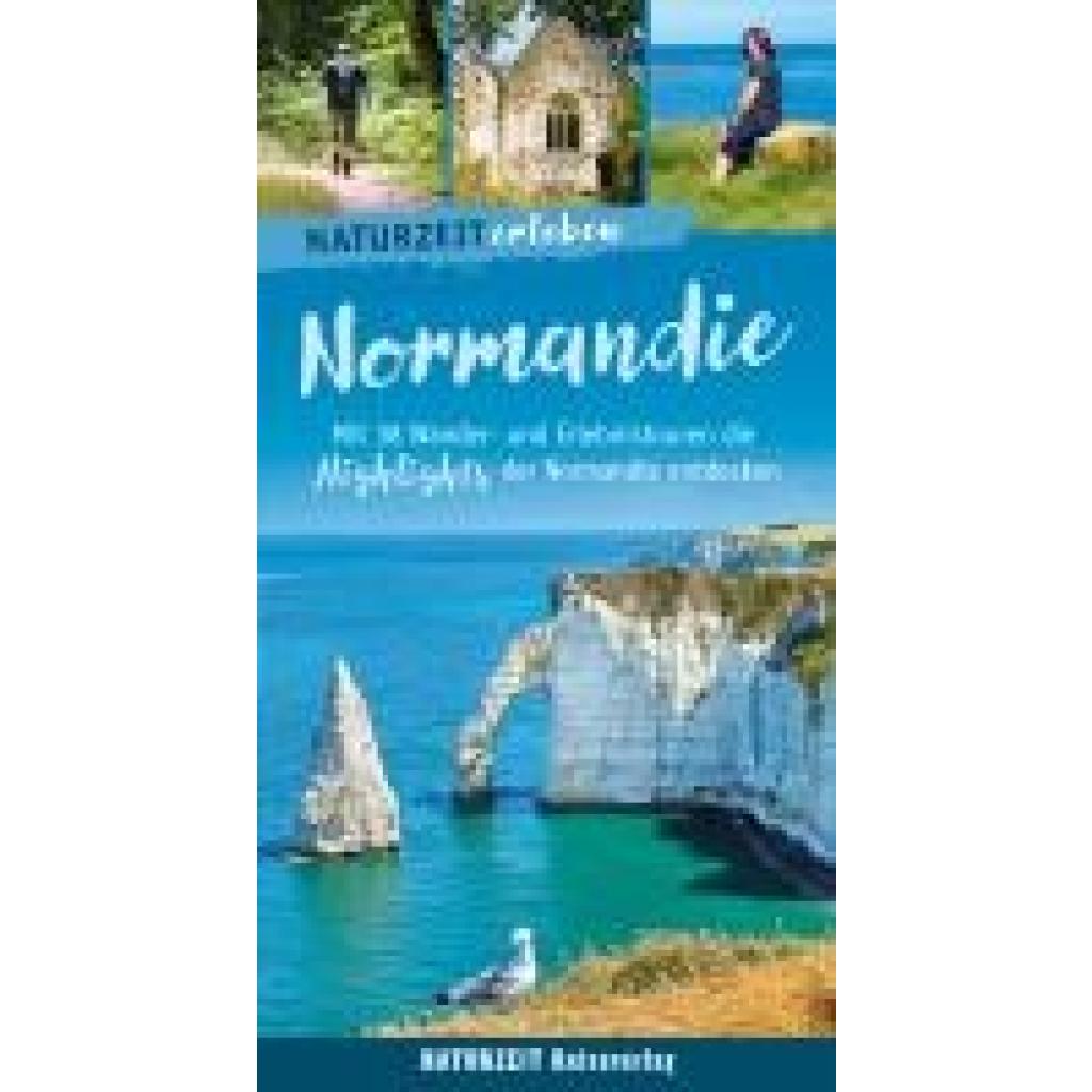 Stockmann, Regina: Naturzeit erleben: Normandie