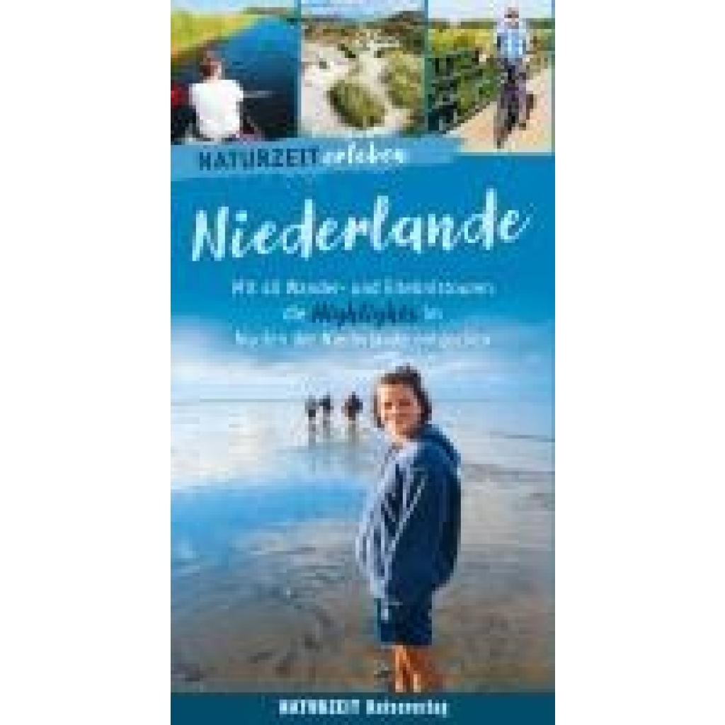 Wieners, Eva: Naturzeit erleben: Niederlande