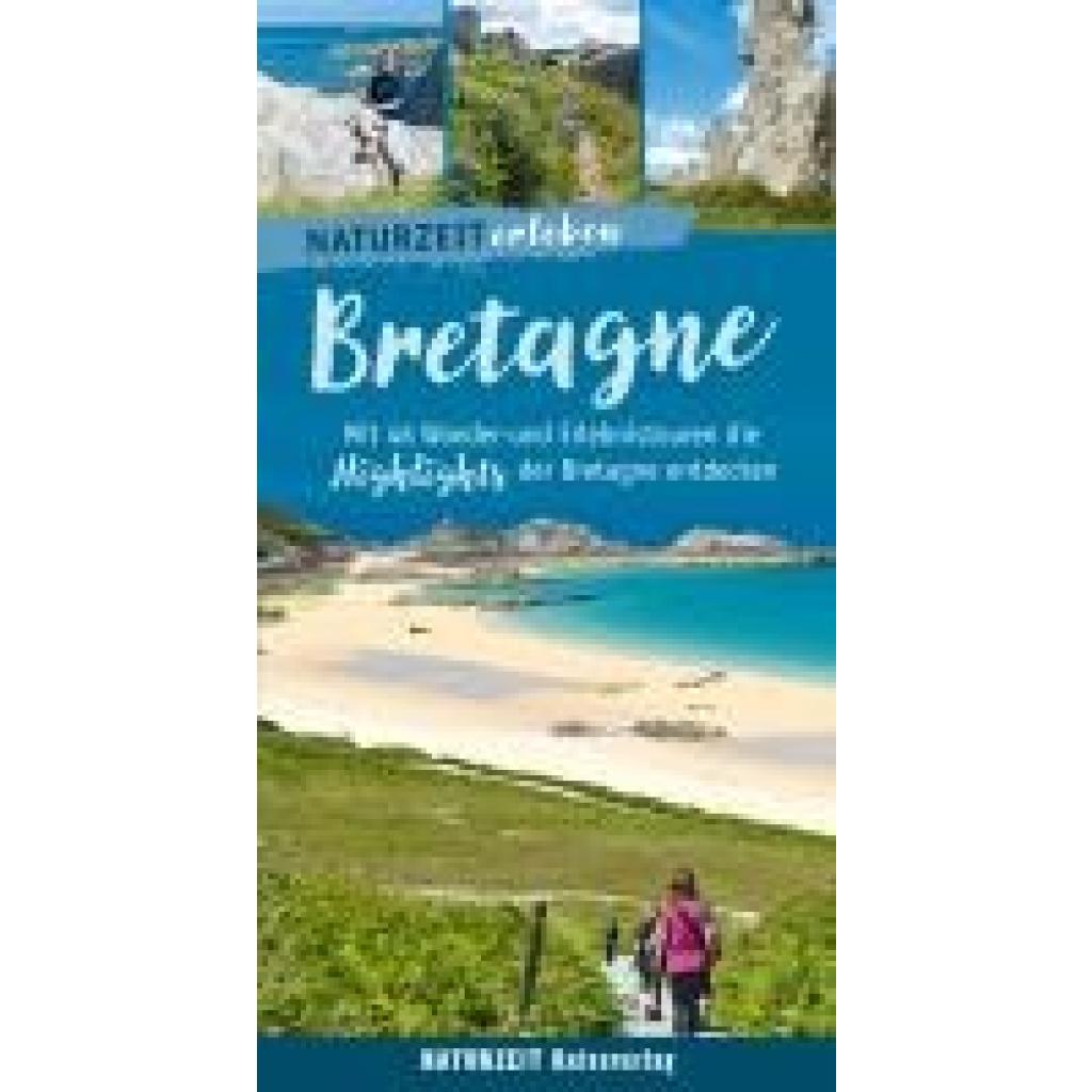 Stockmann, Regina: Naturzeit erleben: Bretagne