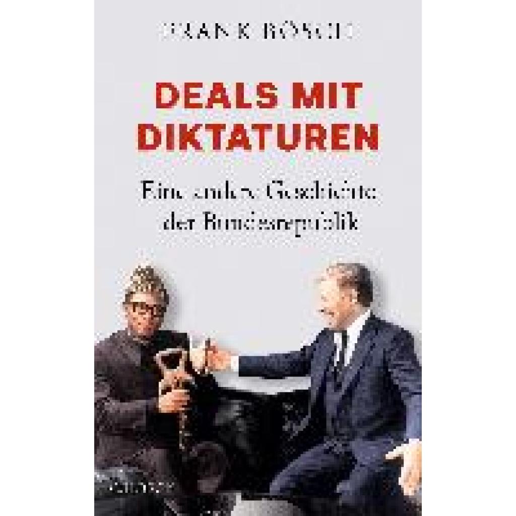 Bösch, Frank: Deals mit Diktaturen