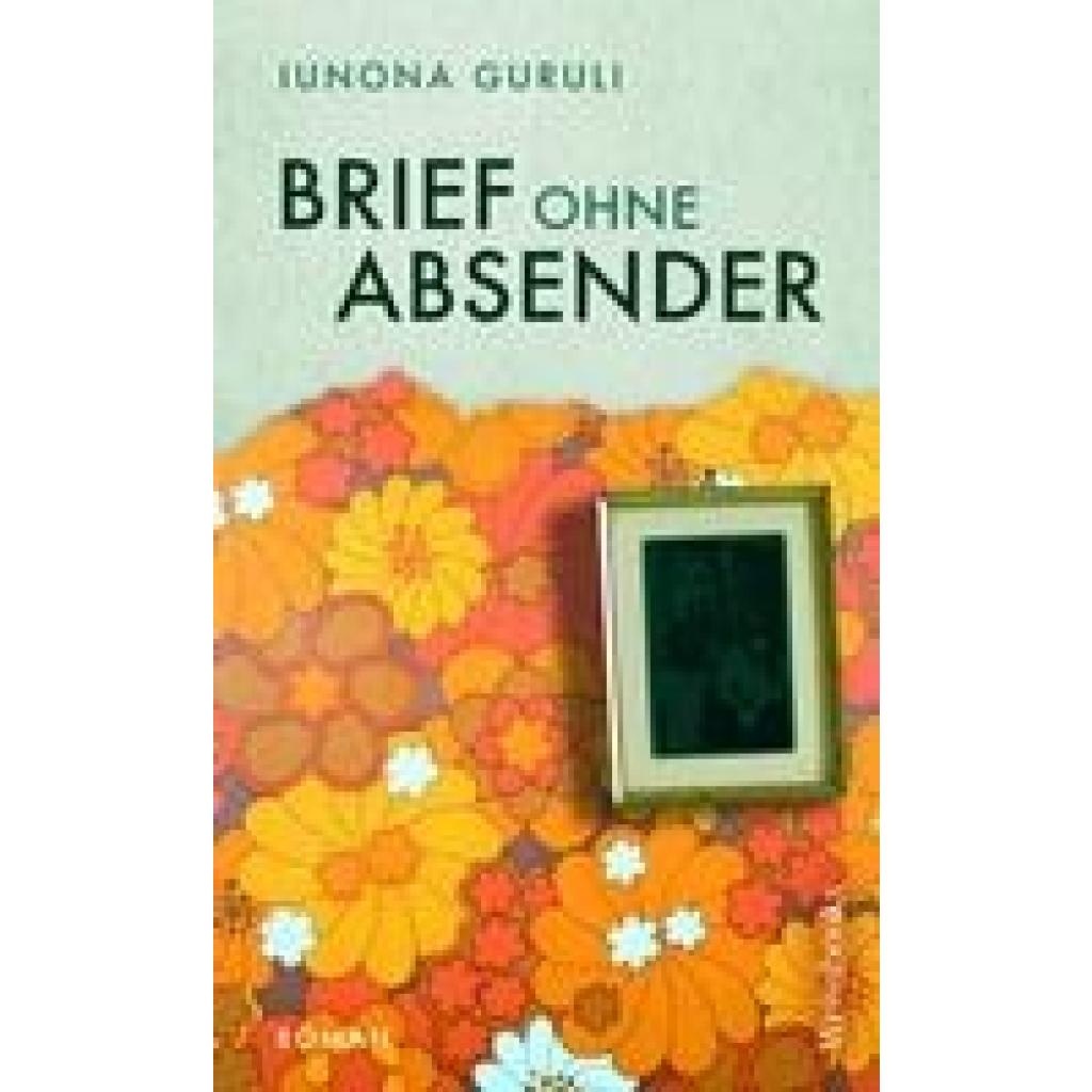 Brief ohne Absender (Guruli, Iunona)