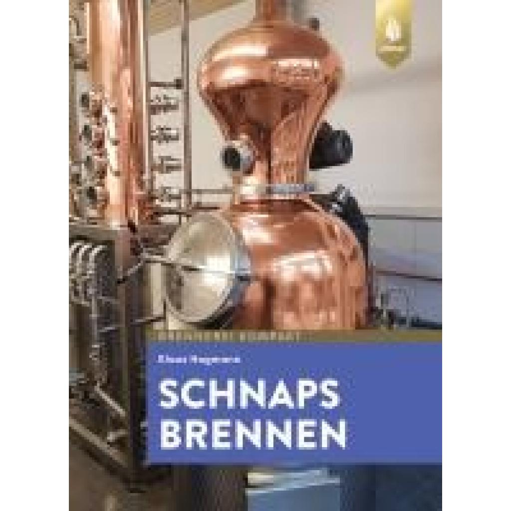 Hagmann, Klaus: Schnaps brennen