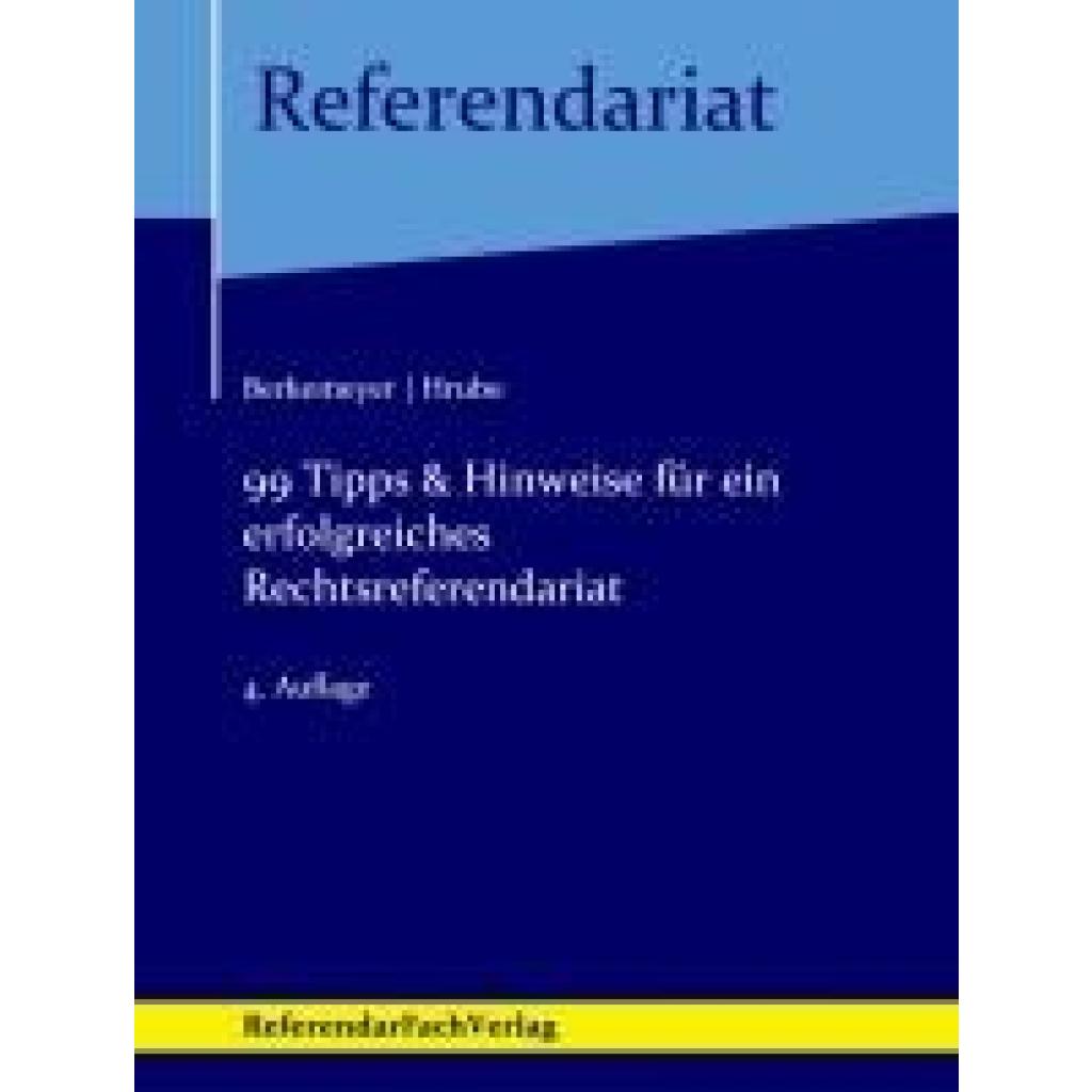 Berkemeyer, Michael: 99 Tipps & Hinweise für ein erfolgreiches Rechtsreferendariat