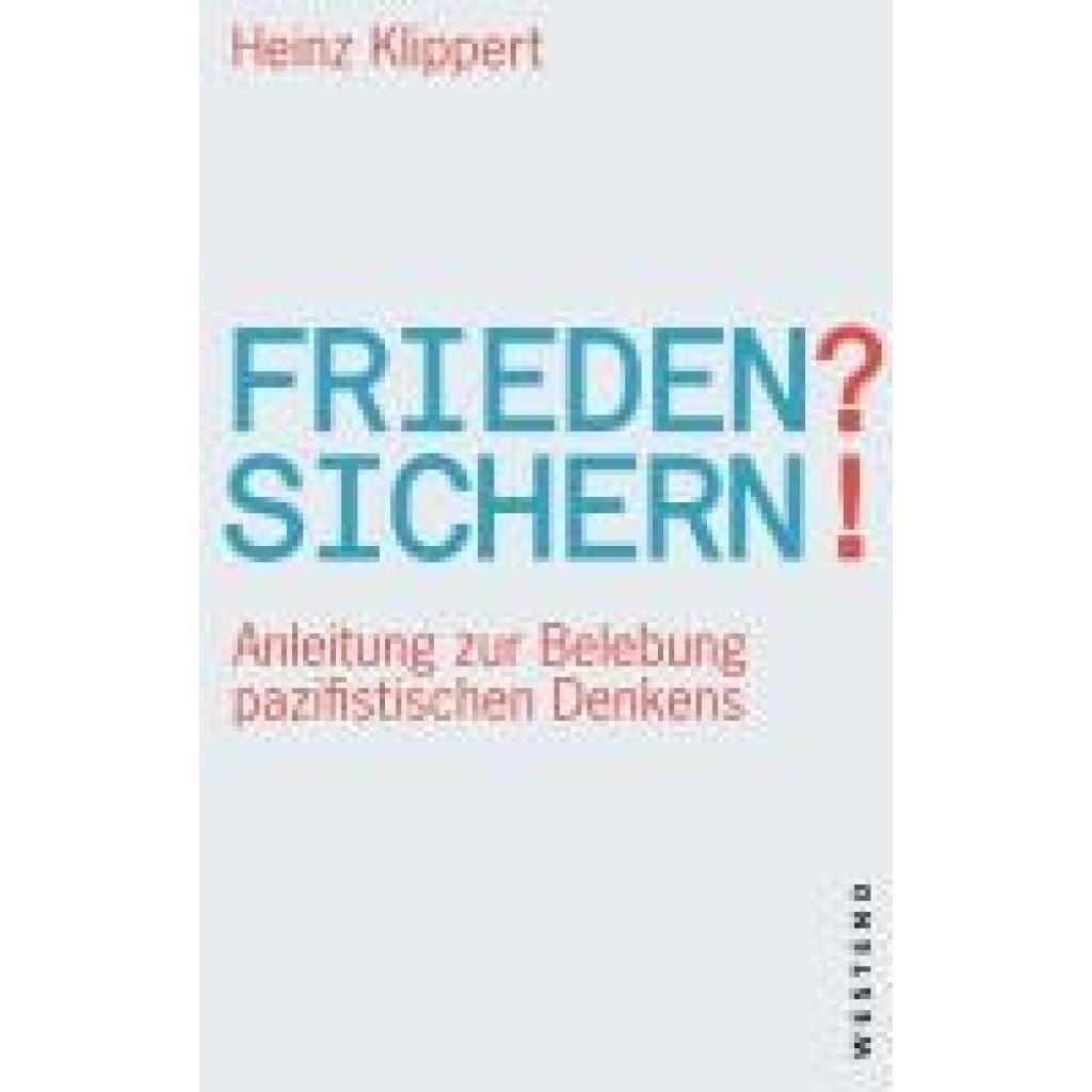Klippert, Heinz: Frieden? Sichern!