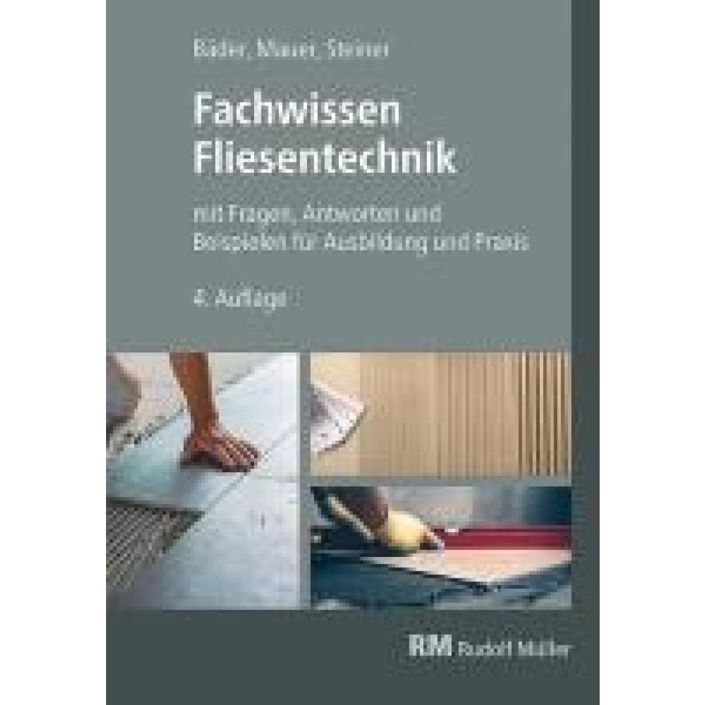 Steiner, Claudia: Fachwissen Fliesentechnik