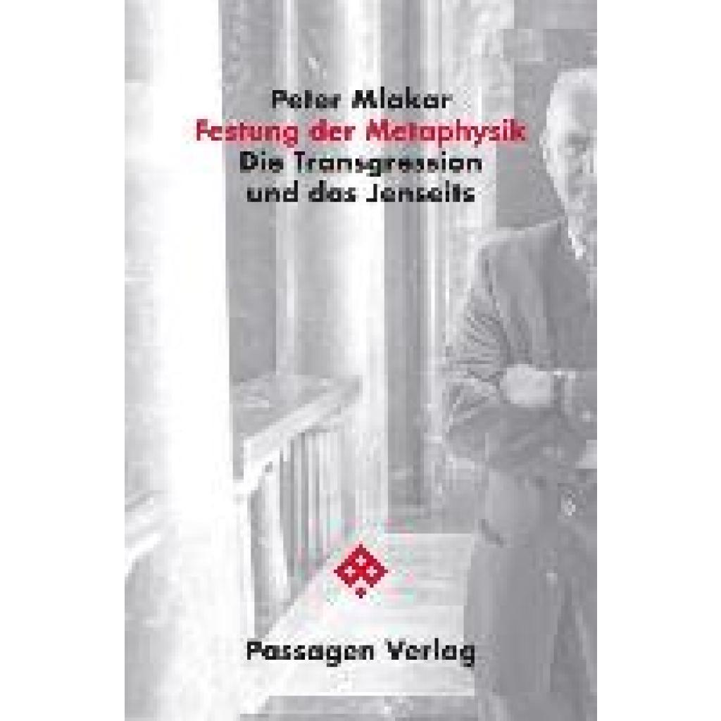 Mlakar, Peter: Festung der Metaphysik