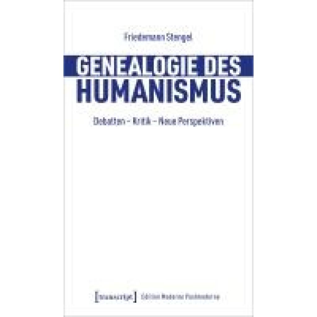 Stengel, Friedemann: Genealogie des Humanismus