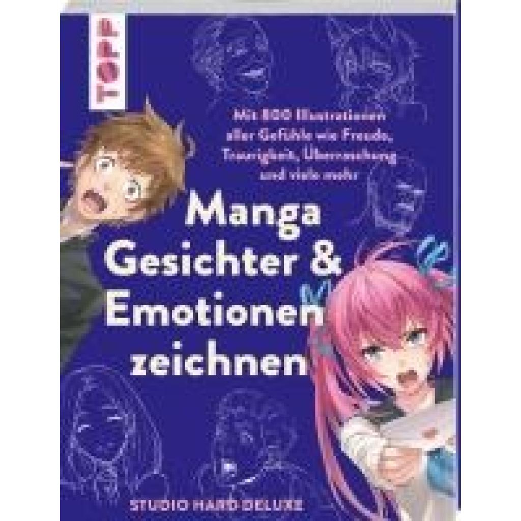Studio Hard Deluxe: Manga Gesichter & Emotionen zeichnen