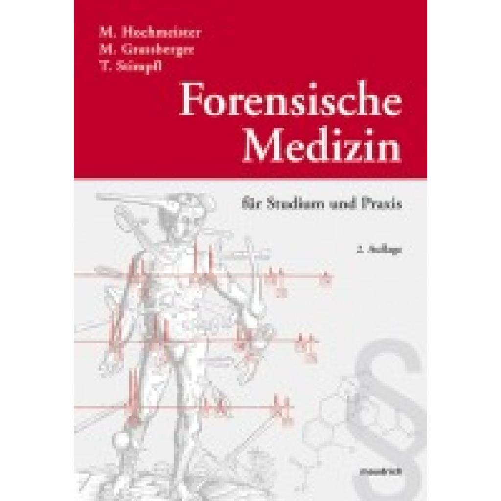 Hochmeister, Manfred: Forensische Medizin für Studium und Praxis