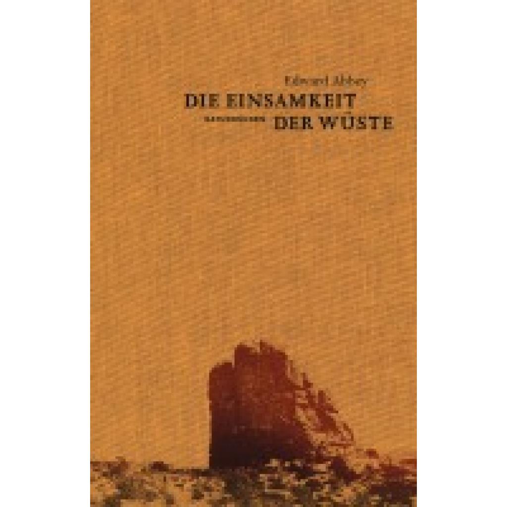 Die Einsamkeit der Wüste (Abbey, Edward)